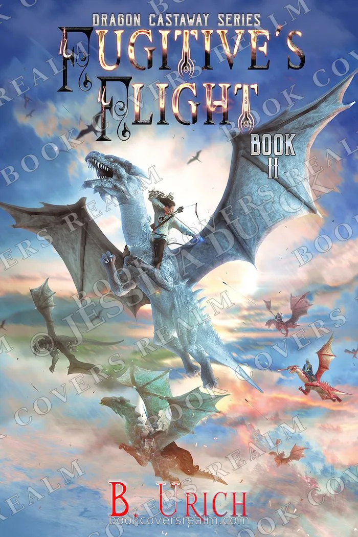 Fugitive's Flight (Book II) by B. Urich – cover by Jessica Dueck